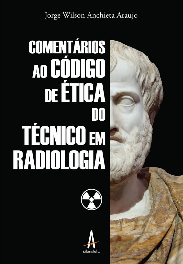 Comentários Aos Código De ética Do TÉCNICO EM RADIOLOGIA